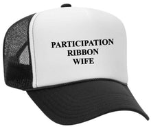 Load image into Gallery viewer, Participation Ribbon Wife Trucker Hat
