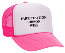 Load image into Gallery viewer, Participation Ribbon Wife Trucker Hat
