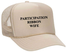 Load image into Gallery viewer, Participation Ribbon Wife Trucker Hat
