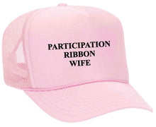 Load image into Gallery viewer, Participation Ribbon Wife Trucker Hat
