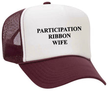 Load image into Gallery viewer, Participation Ribbon Wife Trucker Hat
