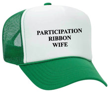Load image into Gallery viewer, Participation Ribbon Wife Trucker Hat
