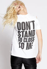 Load image into Gallery viewer, Don't Stand So Close Tee
