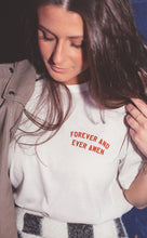 Load image into Gallery viewer, Forever and Ever Tee
